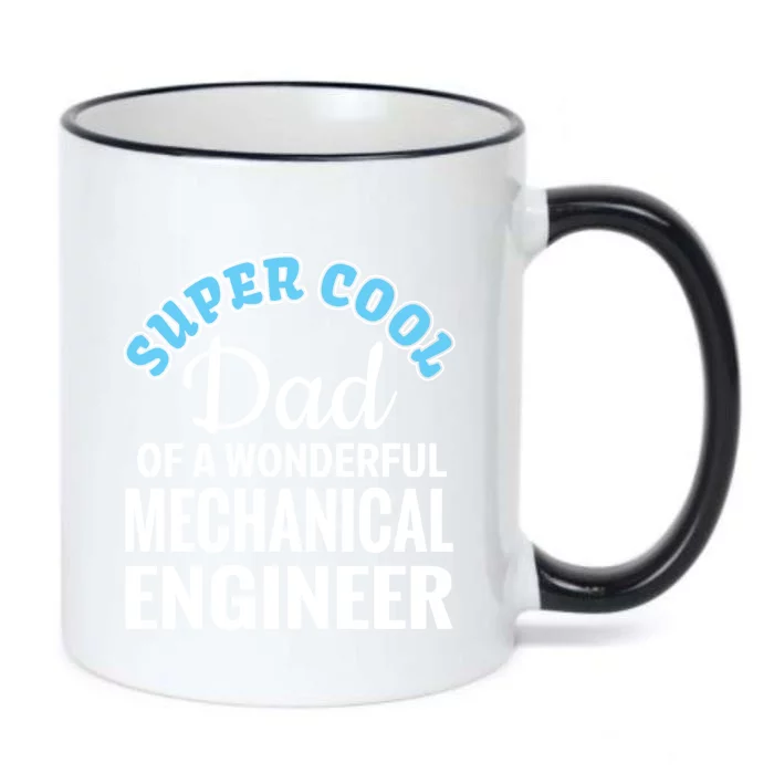 Dad Of Mechanical Engineer Funny Gift Black Color Changing Mug