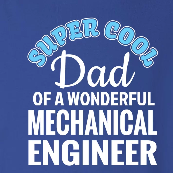 Dad Of Mechanical Engineer Funny Gift Toddler Long Sleeve Shirt