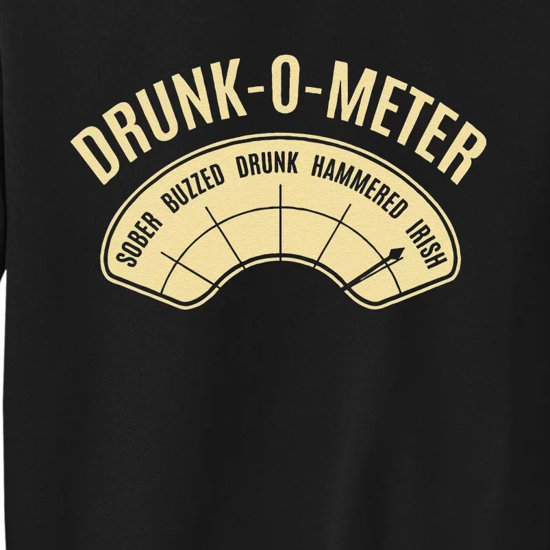 Drunk O Meter St Saint Patrick's Day Gifts Drinking Team Tall Sweatshirt