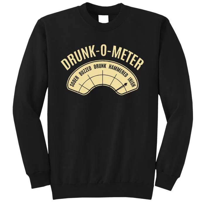 Drunk O Meter St Saint Patrick's Day Gifts Drinking Team Tall Sweatshirt