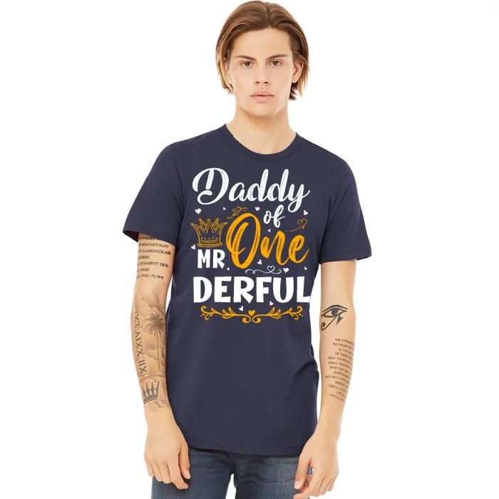 Daddy Of Mr One Derful 1st Birthday Party First Onederful Premium T-Shirt