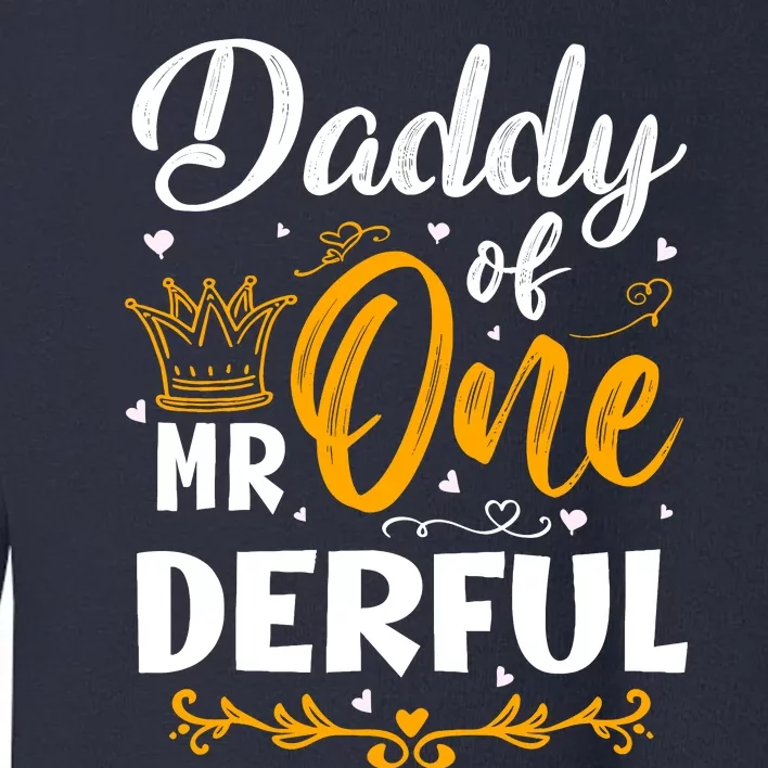 Daddy Of Mr One Derful 1st Birthday Party First Onederful Toddler Sweatshirt