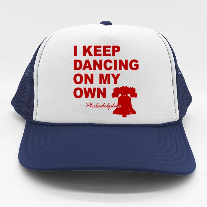 Dancing On My Own Philadelphia Baseball Trucker Hat