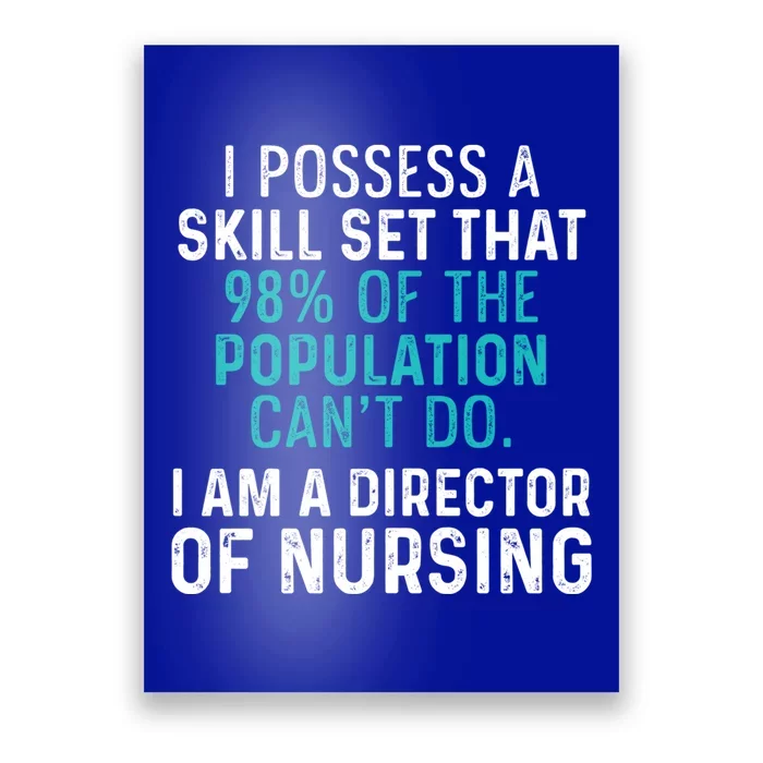 Director Of Nursing Skill Set Rn Nurse Funny Gift Poster