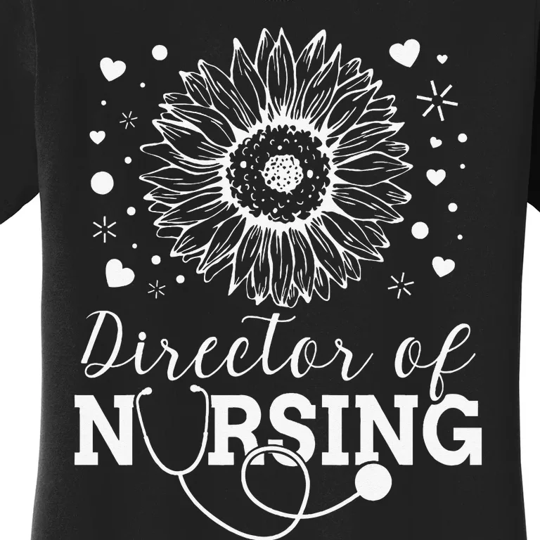 Director of Nursing Sunflower Stethoscope Women's T-Shirt