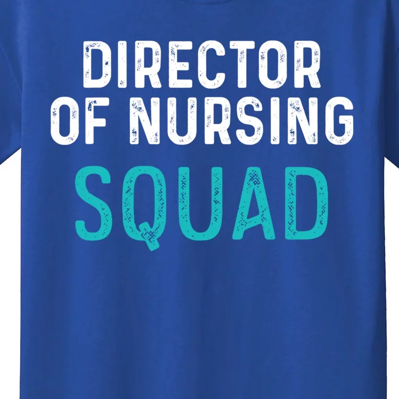 Director Of Nursing Squad Rn Nurse Gift Kids T-Shirt