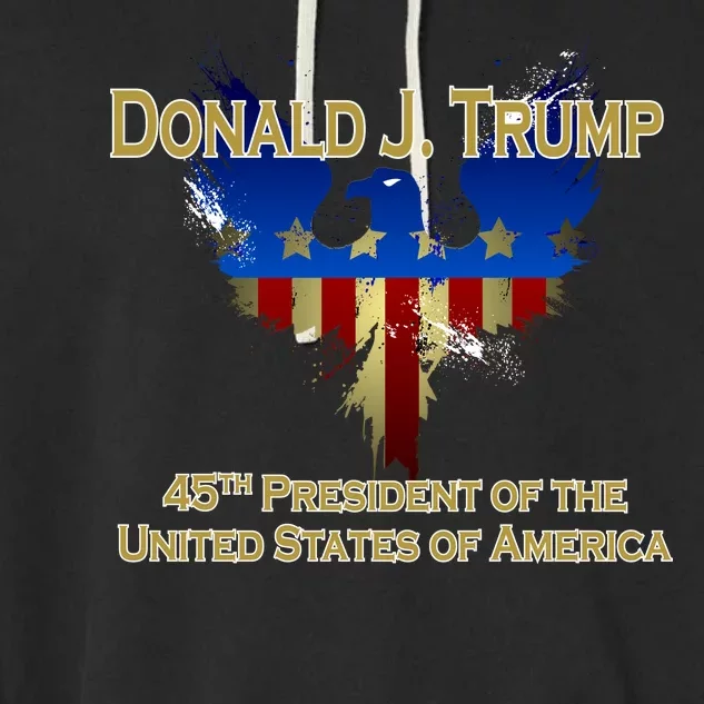 Donald J. Trump 45th President of the USA Eagle Splatter Garment-Dyed Fleece Hoodie