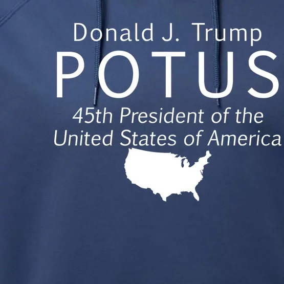 Donald J. Trump POTUS 45th President of The USA Performance Fleece Hoodie