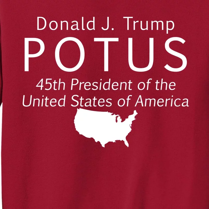 Donald J. Trump POTUS 45th President of The USA Tall Sweatshirt