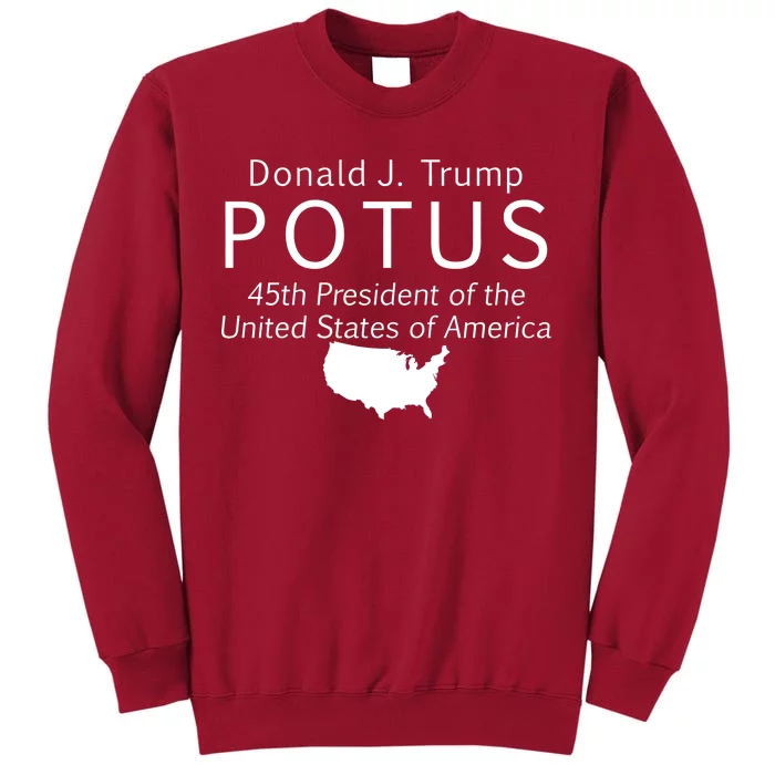 Donald J. Trump POTUS 45th President of The USA Tall Sweatshirt