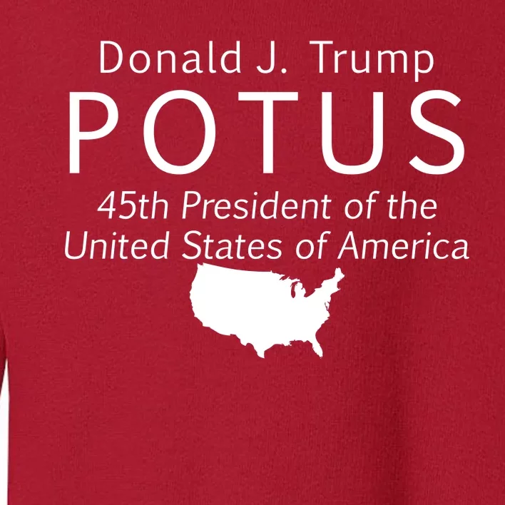 Donald J. Trump POTUS 45th President of The USA Toddler Sweatshirt