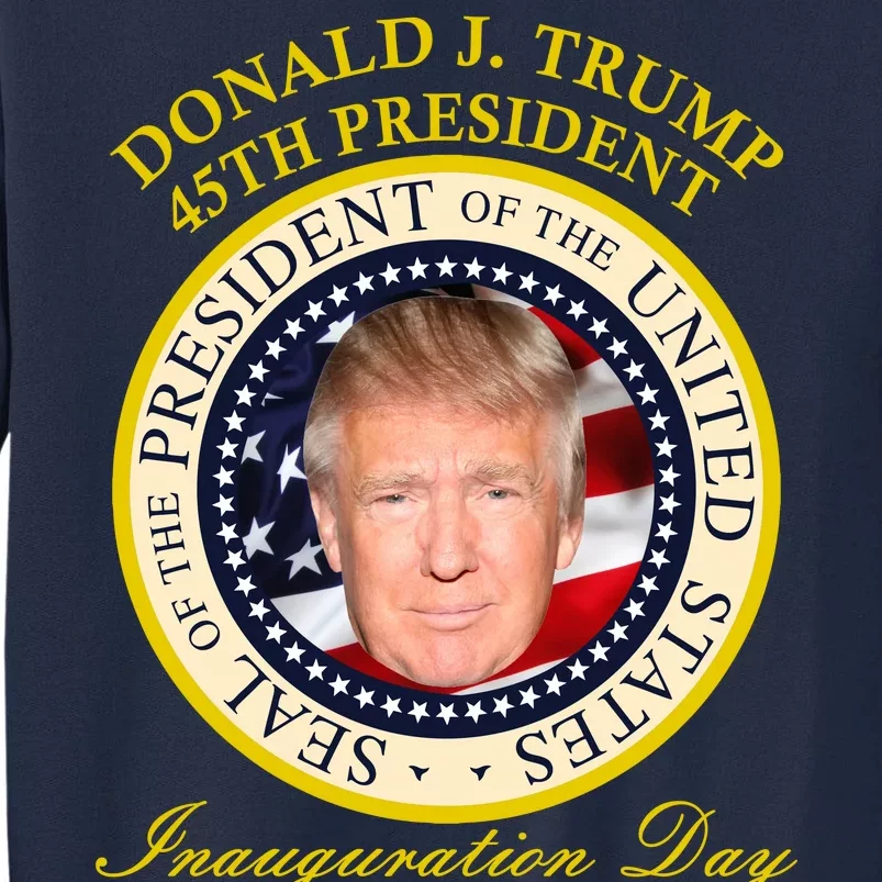 Donald J. Trump Presidential Seal Inauguration Tall Sweatshirt