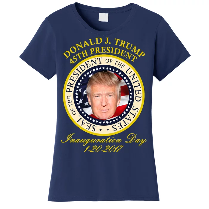 Donald J. Trump Presidential Seal Inauguration Women's T-Shirt