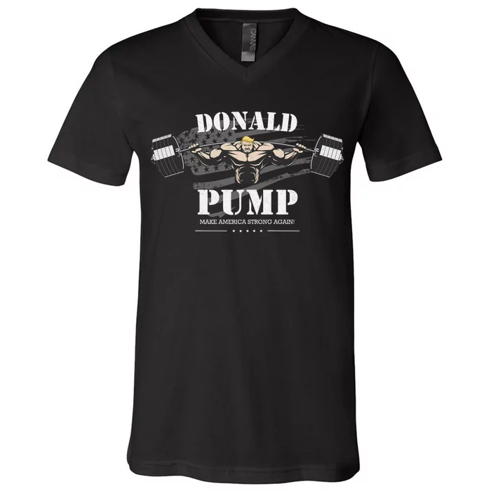 Donald Pump Make America Strong Again V-Neck T-Shirt