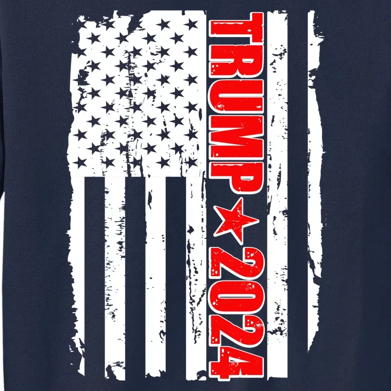 Donald Trump 2024 Distressed US Flag Tall Sweatshirt