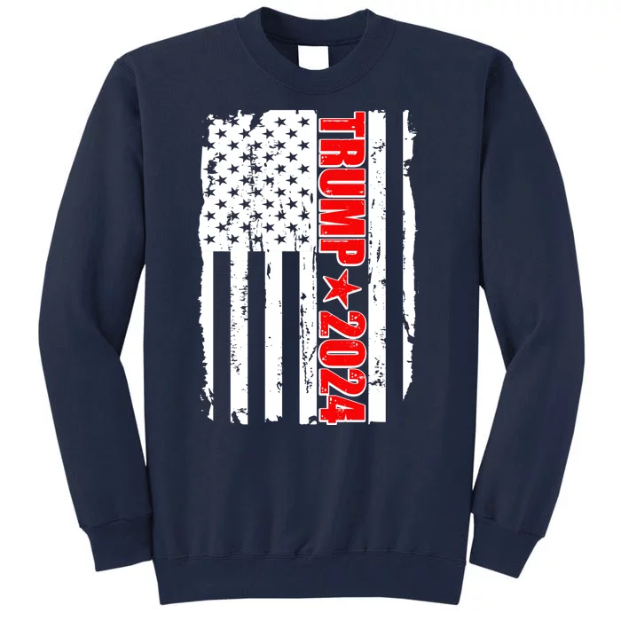 Donald Trump 2024 Distressed US Flag Tall Sweatshirt