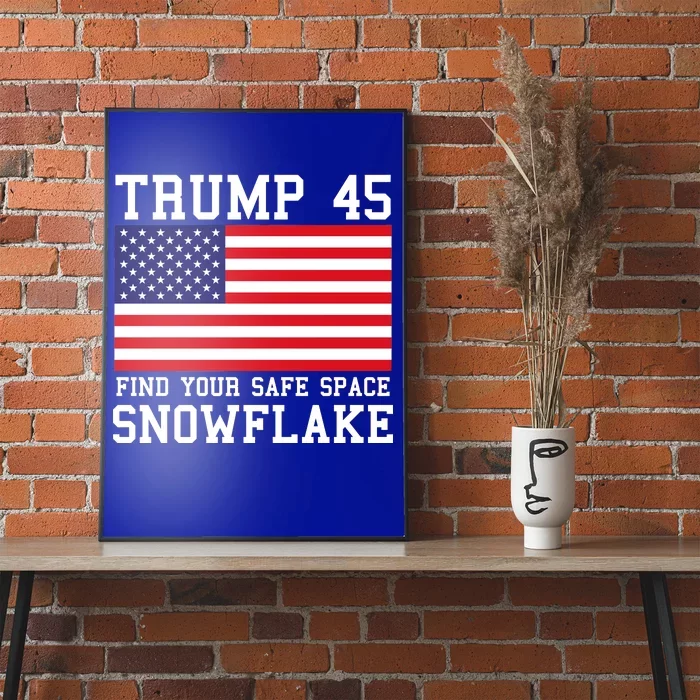 Donald Trump 45 Find Your Safe Space Snowflake USA Poster