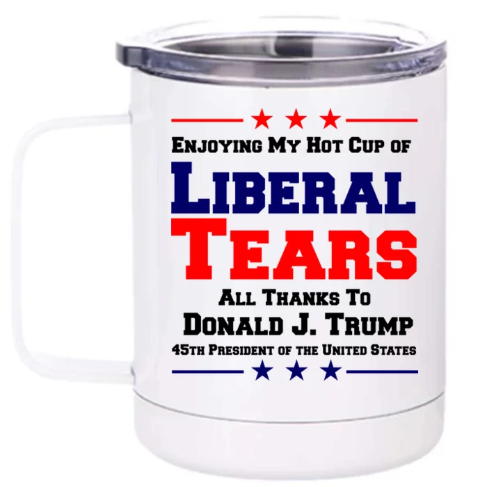 Donald Trump 45TH PRESIDENT POTUS Liberal Tears Front & Back 12oz Stainless Steel Tumbler Cup