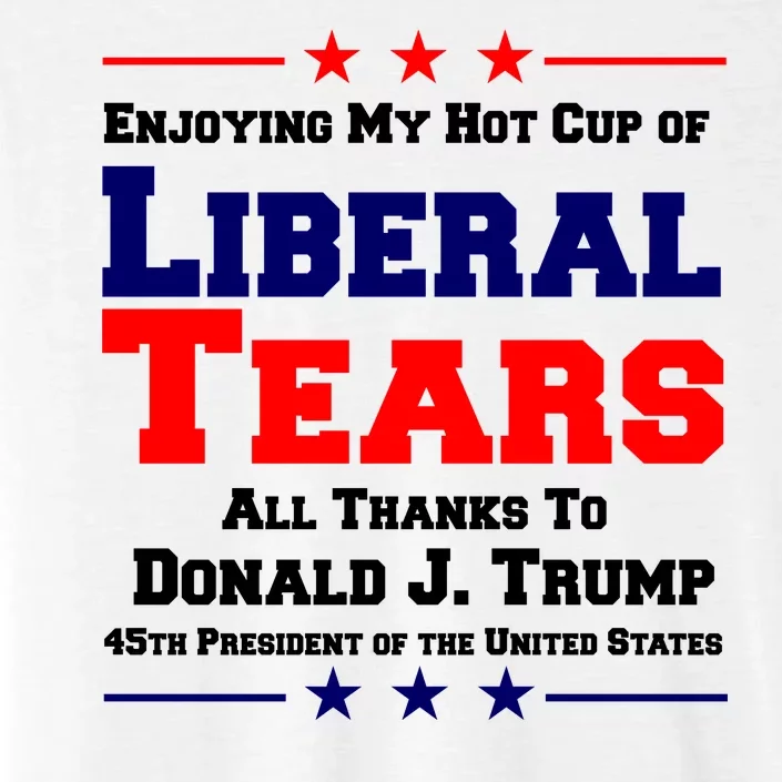 Donald Trump 45TH PRESIDENT POTUS Liberal Tears ChromaSoft Performance T-Shirt