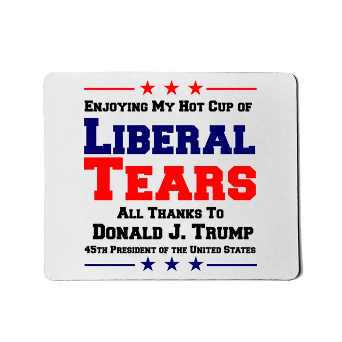 Donald Trump 45TH PRESIDENT POTUS Liberal Tears Mousepad