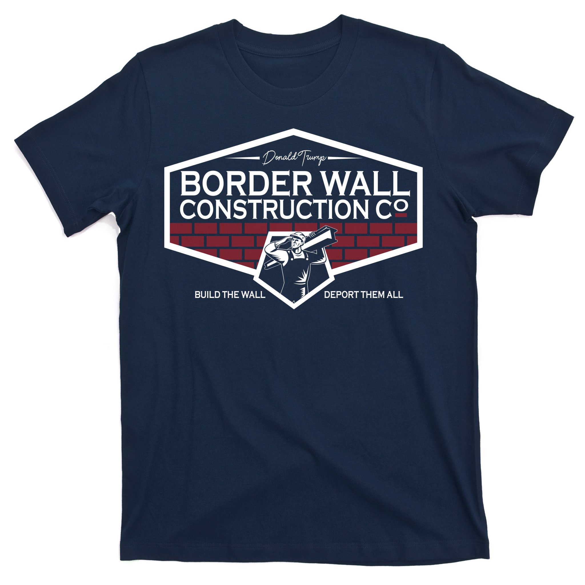 border Wall T-shirt Donald Trump Mens Political T-shirt Build that Wall Shirt 
