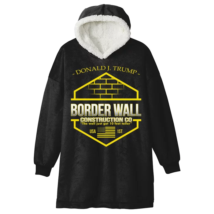 Donald Trump Border Wall Construction Co Hooded Wearable Blanket