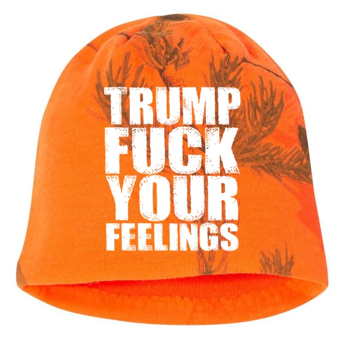 Donald Trump Fuck Your Feelings President Kati - Camo Knit Beanie