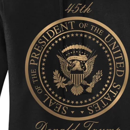 Donald Trump Gold Seal - 45th President Women's Pullover Hoodie