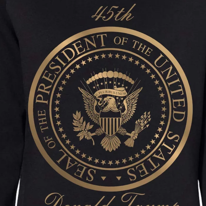 Donald Trump Gold Seal - 45th President Womens California Wash Sweatshirt