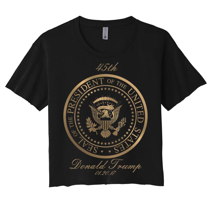 Donald Trump Gold Seal - 45th President Women's Crop Top Tee