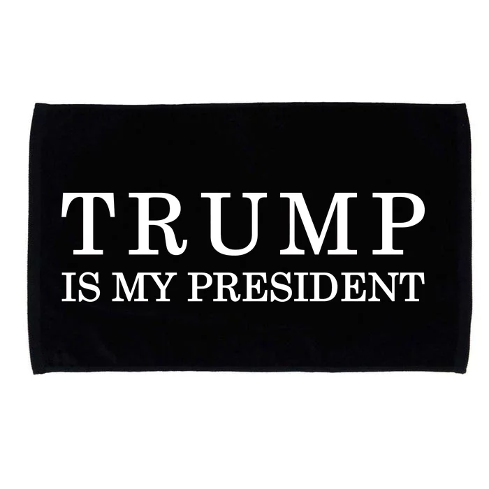 Donald Trump Is My President 45th POTUS Microfiber Hand Towel