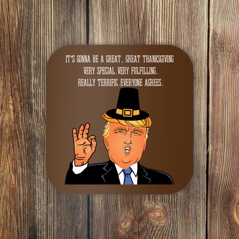 Donald Trump It's Gonna Be A Great Thanksgiving Coaster