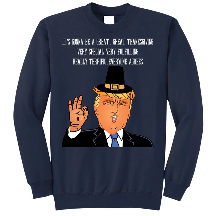 Donald Trump It's Gonna Be A Great Thanksgiving Tall Sweatshirt