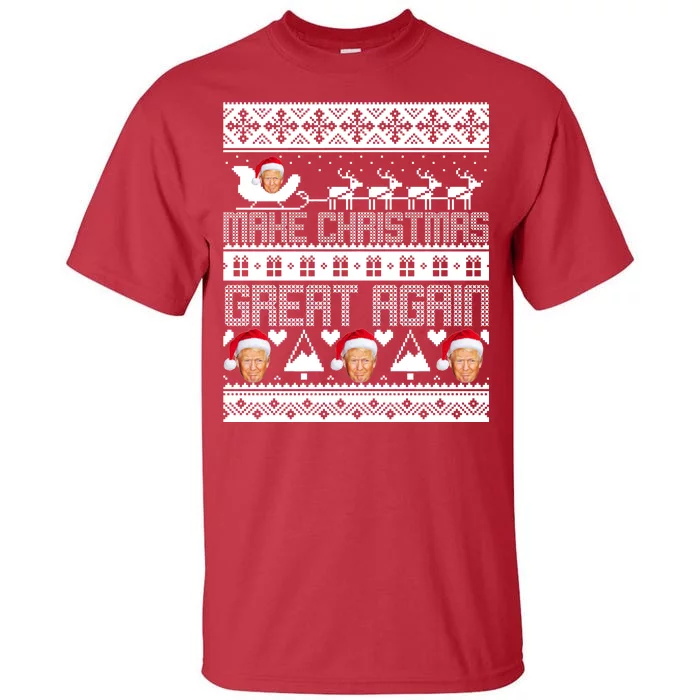 Donald Trump Make Christmas Great Again Ugly Christmas Tall T-Shirt