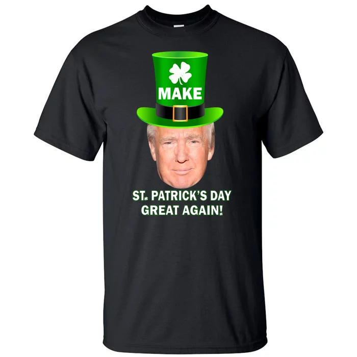 Donald Trump Make St. Patrick's Day Great Again Tall T-Shirt