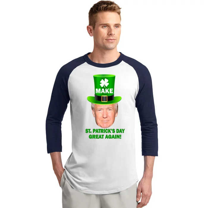 Donald Trump Make St. Patrick's Day Great Again Baseball Sleeve Shirt