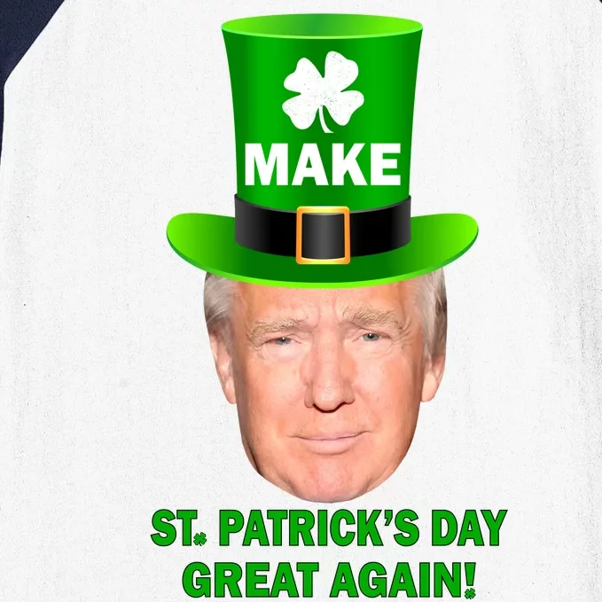 Donald Trump Make St. Patrick's Day Great Again Baseball Sleeve Shirt