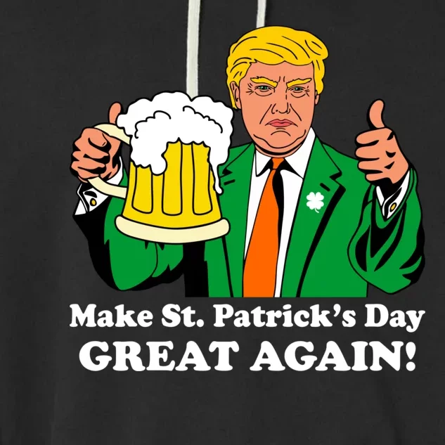 Donald Trump Make St. Patrick's Day Great Again Beer Drinking Garment-Dyed Fleece Hoodie