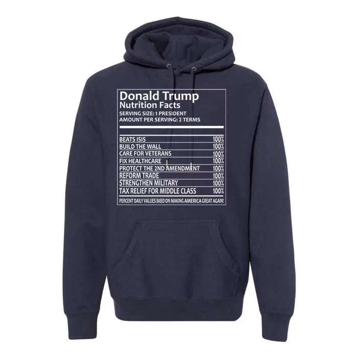 Donald Trump Nutrition Facts Political Humor Premium Hoodie