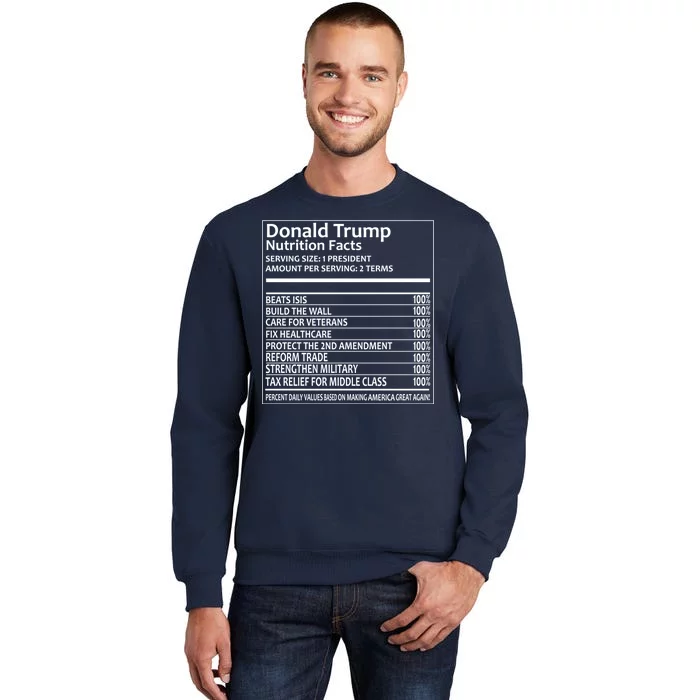 Donald Trump Nutrition Facts Political Humor Tall Sweatshirt