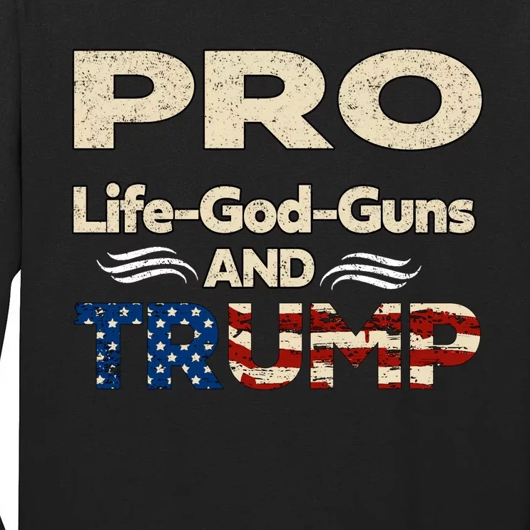 Donald Trump Pro Life God Gun Tall Long Sleeve T-Shirt