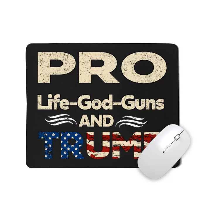 Donald Trump Pro Life God Gun Mousepad