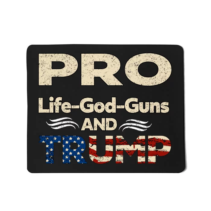 Donald Trump Pro Life God Gun Mousepad