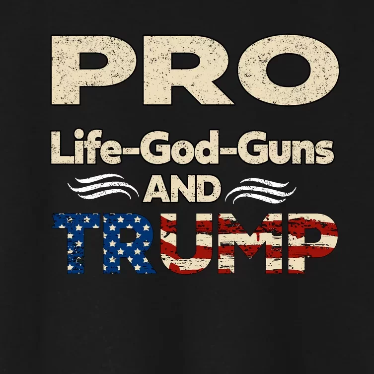 Donald Trump Pro Life God Gun Women's Crop Top Tee