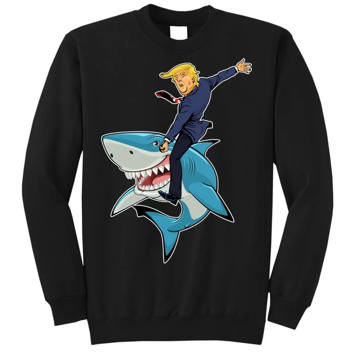 Donald Trump Shark President Tall Sweatshirt