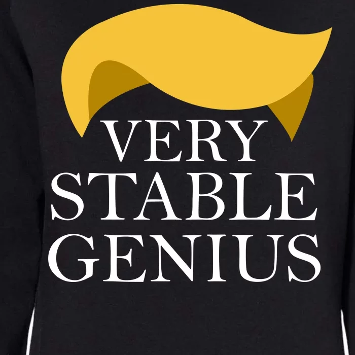 Donald Trump Very Stable Genius Womens California Wash Sweatshirt