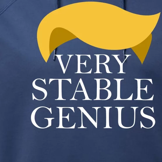 Donald Trump Very Stable Genius Performance Fleece Hoodie