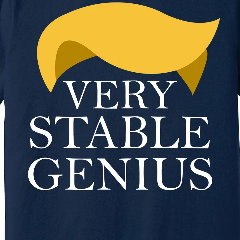 Donald Trump Very Stable Genius Premium T-Shirt