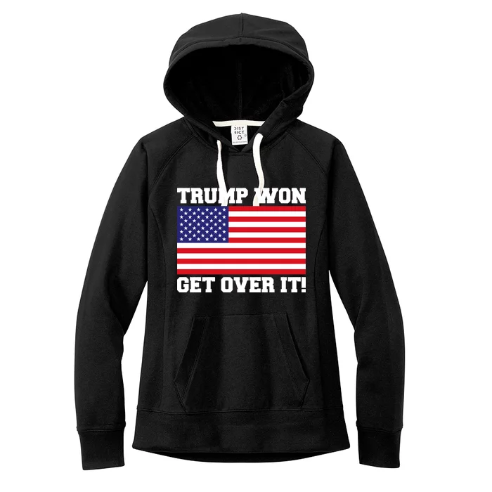 Donald Trump Won Get Over It! USA Flag 45th President Women's Fleece Hoodie