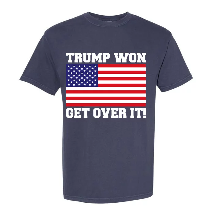 Donald Trump Won Get Over It! USA Flag 45th President Garment-Dyed Heavyweight T-Shirt